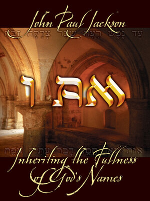 cover image of I Am: Inheriting the Fullness of God's Names